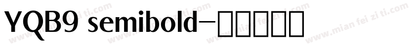 YQB9 semibold字体转换